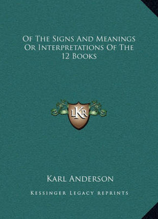 Of the Signs and Meanings or Interpretations of the 12 Books