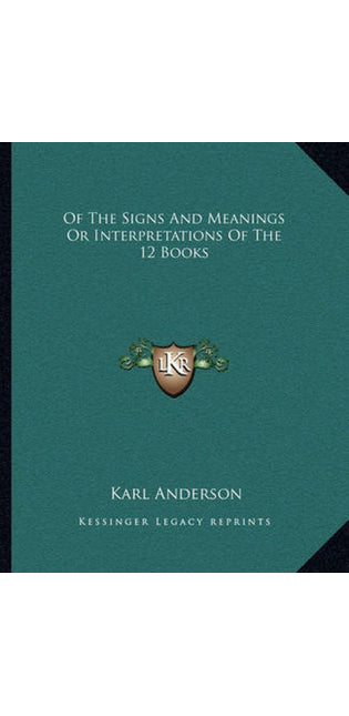 Of the Signs and Meanings or Interpretations of the 12 Books