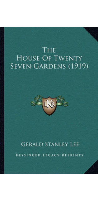 House of Twenty Seven Gardens (1919) the House of Twenty Seven Gardens (1919)
