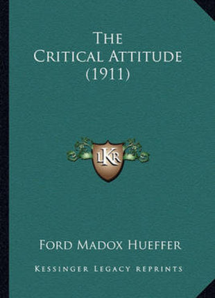 Critical Attitude (1911) the Critical Attitude (1911)