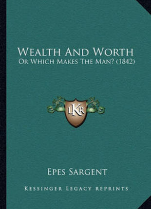 Wealth and Worth Wealth and Worth