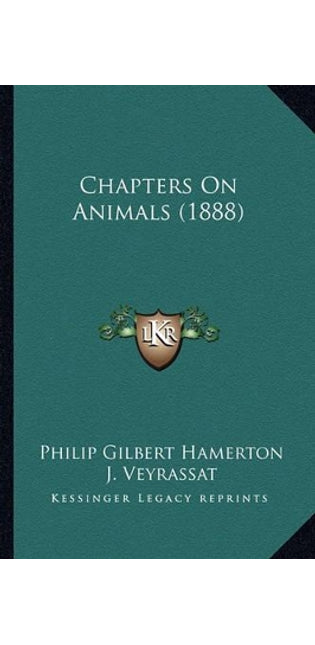 Chapters on Animals (1888) Chapters on Animals (1888)