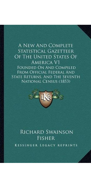 New and Complete Statistical Gazetteer of the United States of America V1