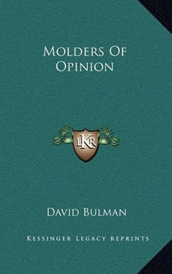 Molders of Opinion