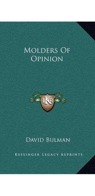 Molders of Opinion