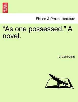 "As One Possessed." a Novel.