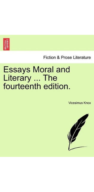 Essays Moral and Literary ... the Fourteenth Edition.