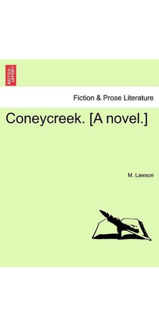 Coneycreek. [A Novel.]