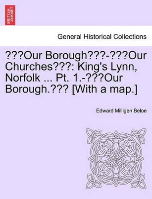 "Our Borough"-"Our Churches"