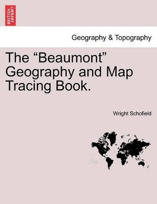 "Beaumont" Geography and Map Tracing Book.