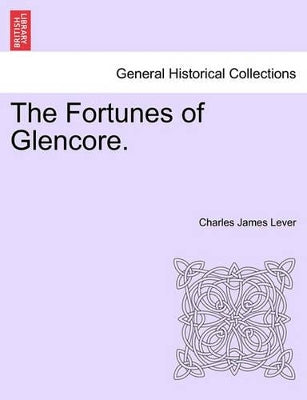 Fortunes of Glencore. Vol. III