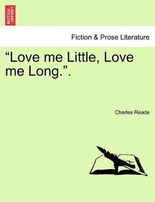"Love Me Little, Love Me Long.."
