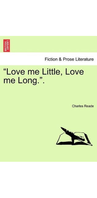 "Love Me Little, Love Me Long.."