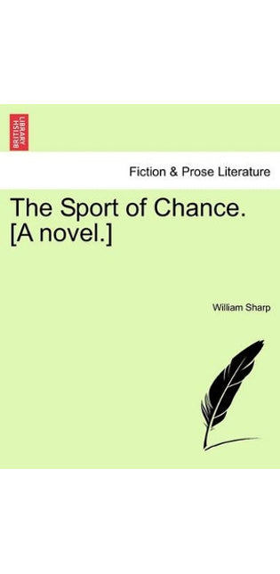 Sport of Chance. [A Novel.]
