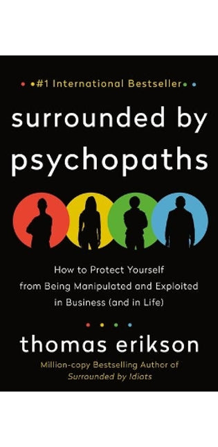 Surrounded by Psychopaths