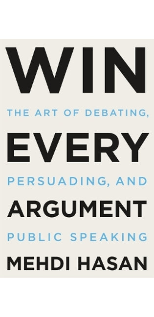 Win Every Argument