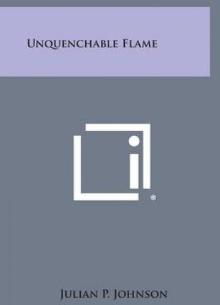 Unquenchable Flame