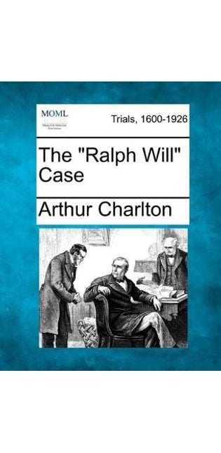 "Ralph Will" Case