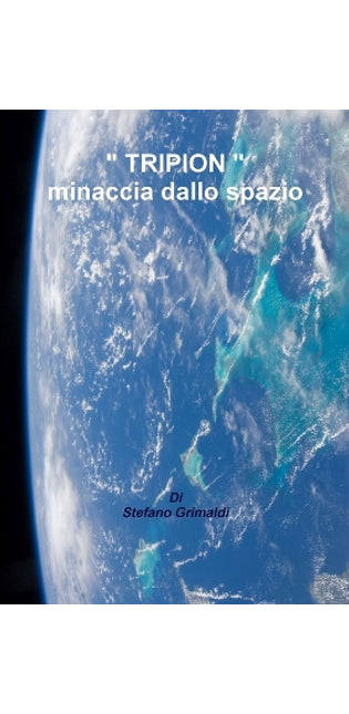 " Tripion " Minaccia Dallo Spazio