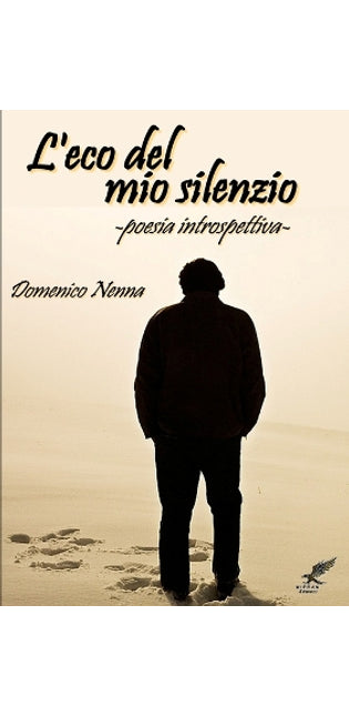 "L'Eco Del Mio Silenzio" (Poesia Introspettiva)