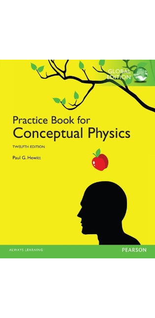 Practice Book for Conceptual Physics, The, Global Edition