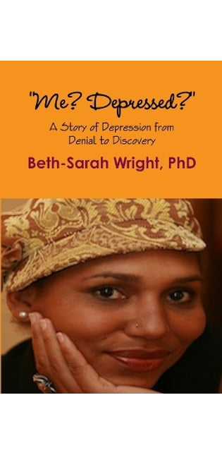 "Me? Depressed?" A Story of Depression from Denial to Discovery