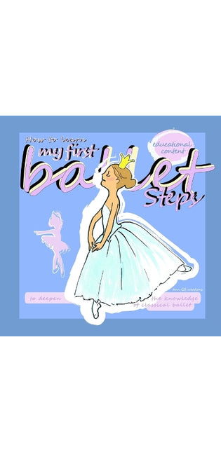 "How to Learn My First Ballet Steps."