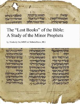 "Lost Books" of the Bible: A Study of the Minor Prophets