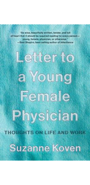 Letter to a Young Female Physician