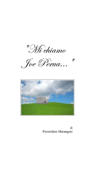 "Mi Chiamo Joe Perua..."