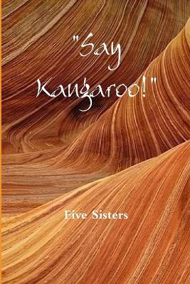 "Say Kangaroo!"