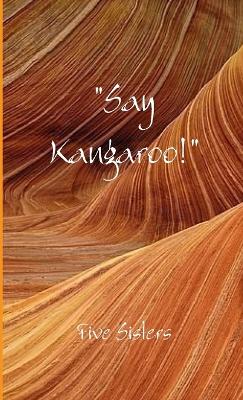 "Say Kangaroo!"
