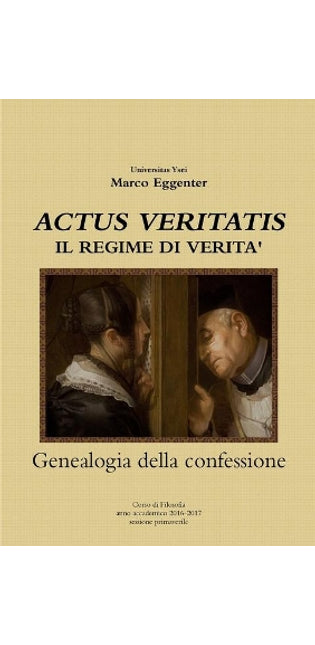 "Actus Veritatis" Il Regime Di Verita - Genealogia Della Confessione