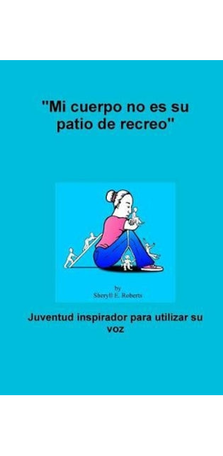"Mi Cuerpo No Es Su Patio De Recreo"