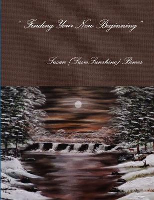 " Finding Your New Beginning "