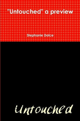 "Untouched" a Preview