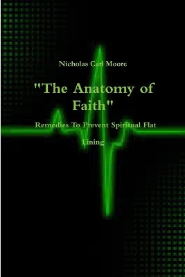 "The Anatomy of Faith" Remedies to Prevent Spiritual Flat Lining