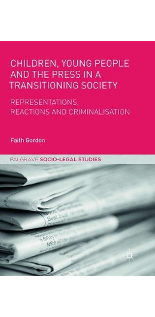 Children, Young People and the Press in a Transitioning Society