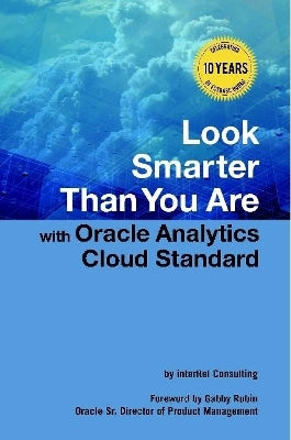 Look Smarter Than You Are with Oracle Analytics Cloud Standard Edition