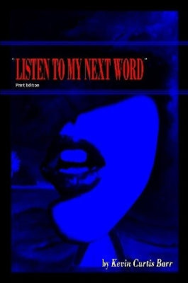 " LISTEN TO MY NEXT WORD " print edition