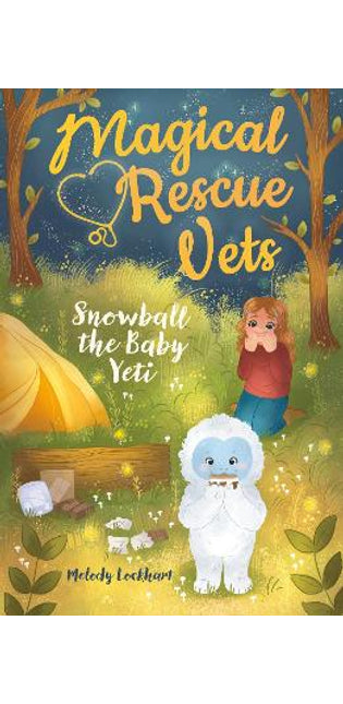 Magical Rescue Vets: Snowball the Baby Yeti