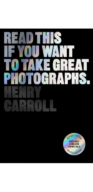 Read This if You Want to Take Great Photographs