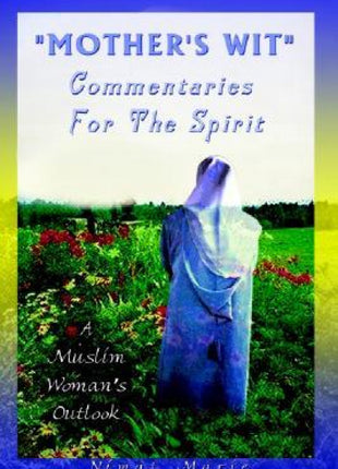 "Mother's Wit" Commentaries for the Spirit