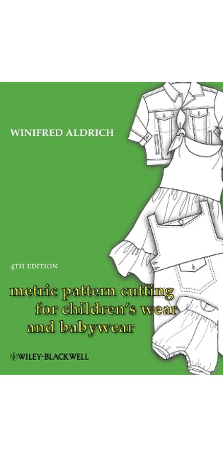 Metric Pattern Cutting for Children's Wear and Babywear