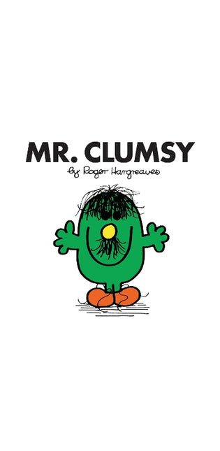 Mr. Clumsy