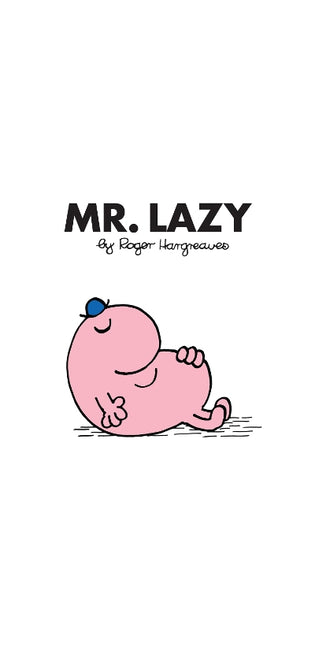 Mr. Lazy