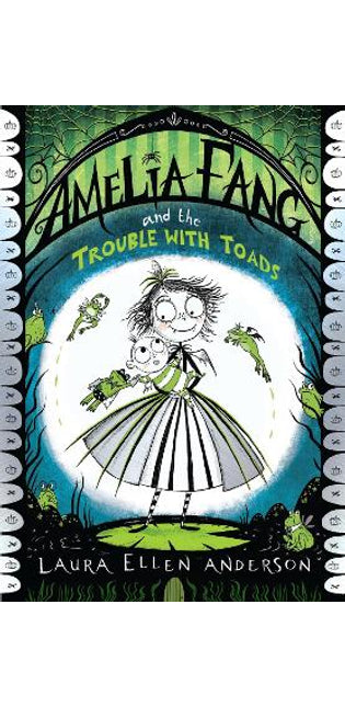 Amelia Fang and the Trouble with Toads