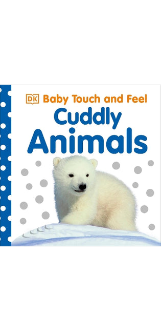 Baby Touch and Feel Cuddly Animals