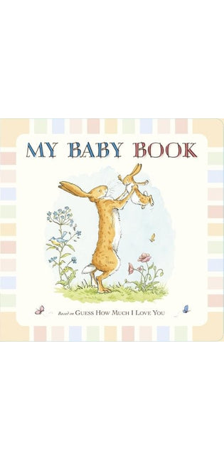 Guess How Much I Love You: My Baby Book