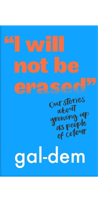 "I Will Not Be Erased": Our stories about growing up as people of colour